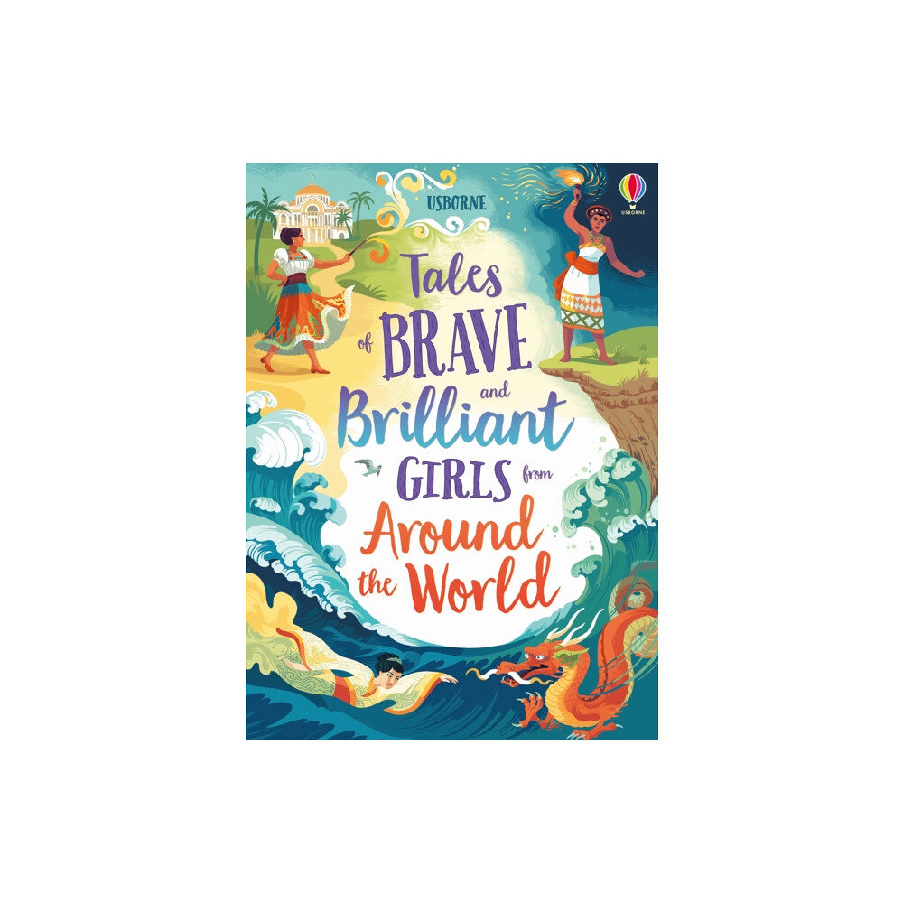 Usborne Publishing Ltd Tales of Brave and Brilliant Girls from Around the World (inbunden, eng)