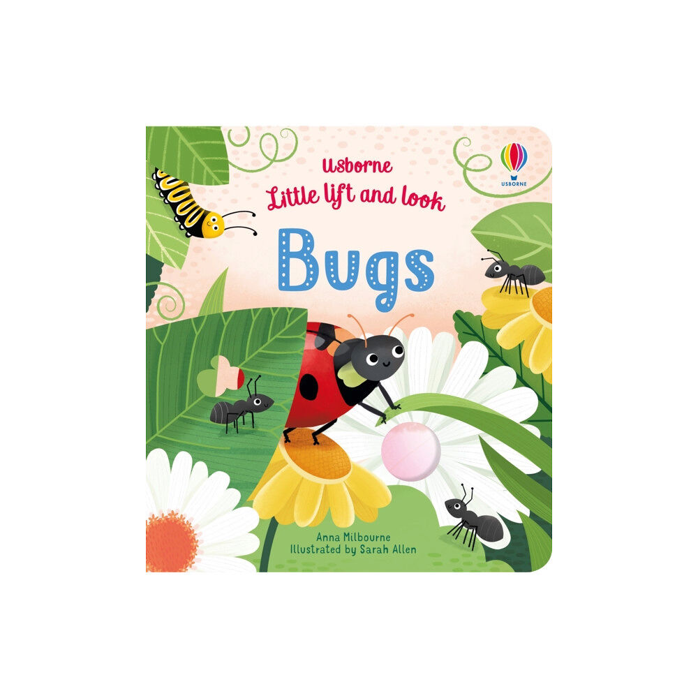 Usborne Publishing Ltd Little Lift and Look Bugs (bok, board book, eng)