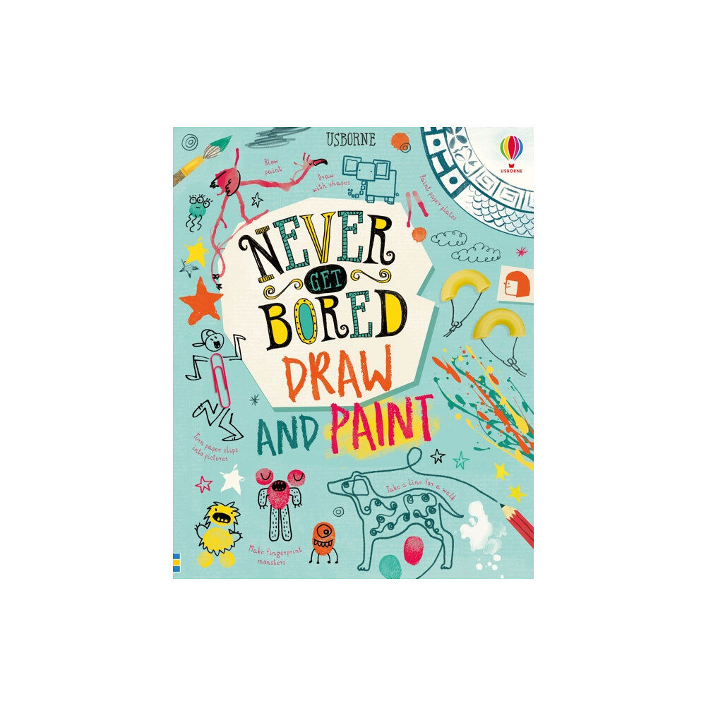 Usborne Publishing Ltd Never Get Bored Draw and Paint (inbunden, eng)