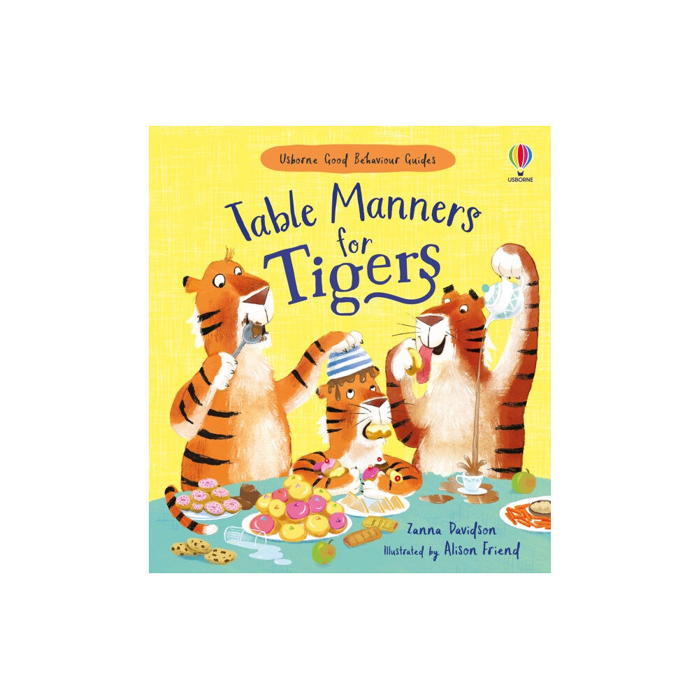 Usborne Publishing Ltd Table Manners for Tigers (inbunden, eng)