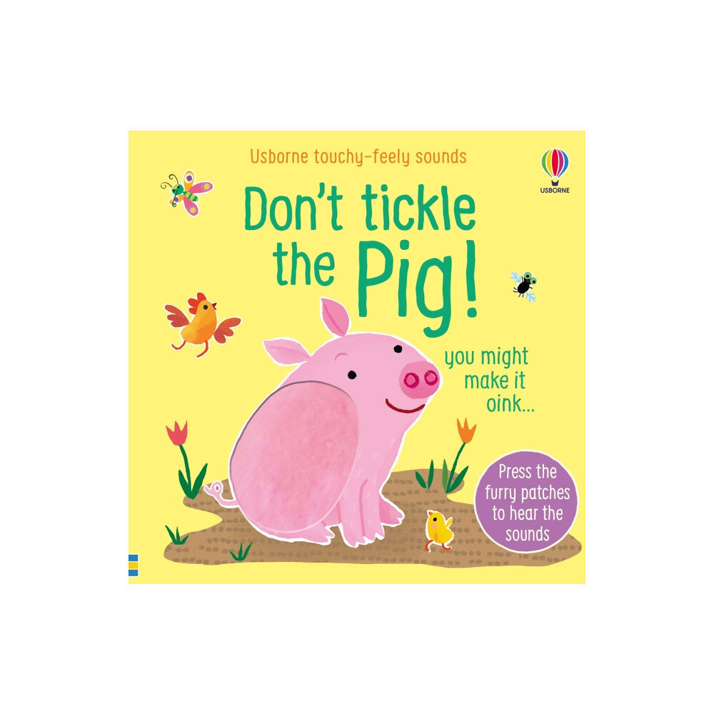 Usborne Publishing Ltd Don't Tickle the Pig! (bok, board book, eng)