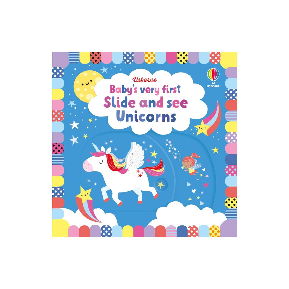 Usborne Publishing Ltd Baby's Very First Slide and See Unicorns (bok, board book, eng)