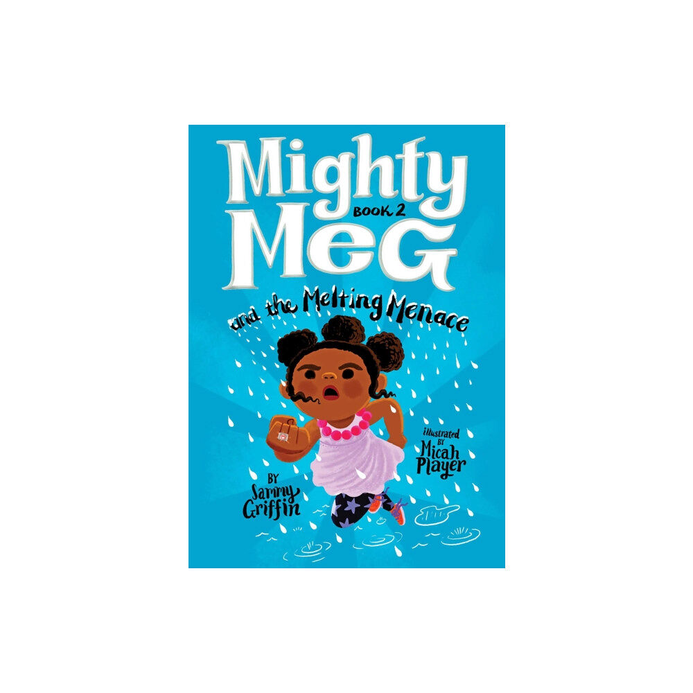 little bee books Mighty Meg 2: Mighty Meg and the Melting Menace (inbunden, eng)