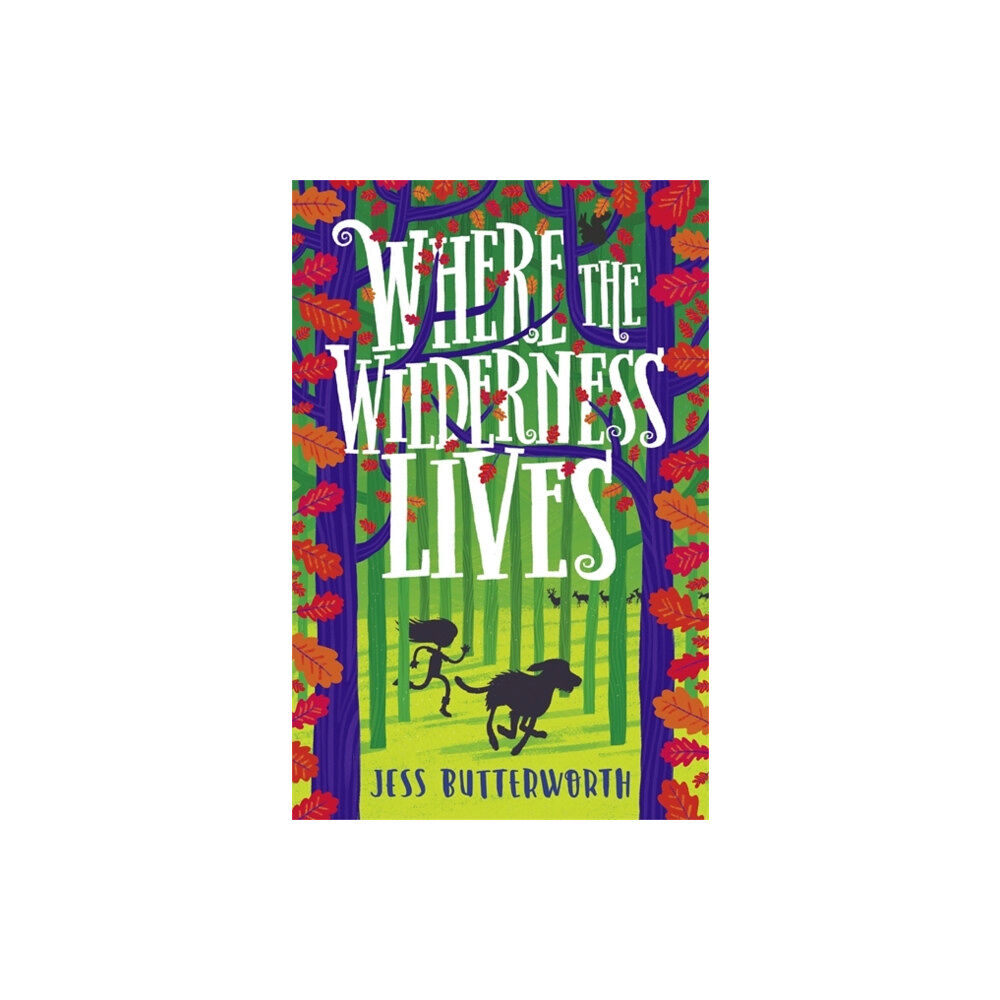 Hachette Children's Group Where the Wilderness Lives (häftad, eng)