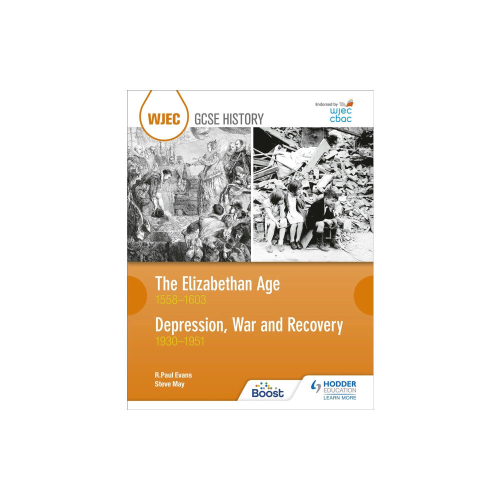 Hodder Education WJEC GCSE History: The Elizabethan Age 1558–1603 and Depression, War and Recovery 1930–1951 (häftad, eng)