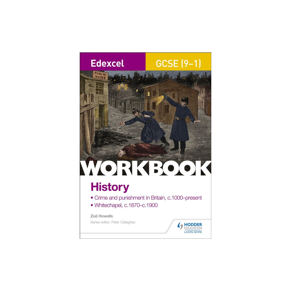 Hachette Learning Edexcel GCSE (9-1) History Workbook: Crime and Punishment in Britain, c1000-present and Whitechapel, c1870-c1900 (häftad...
