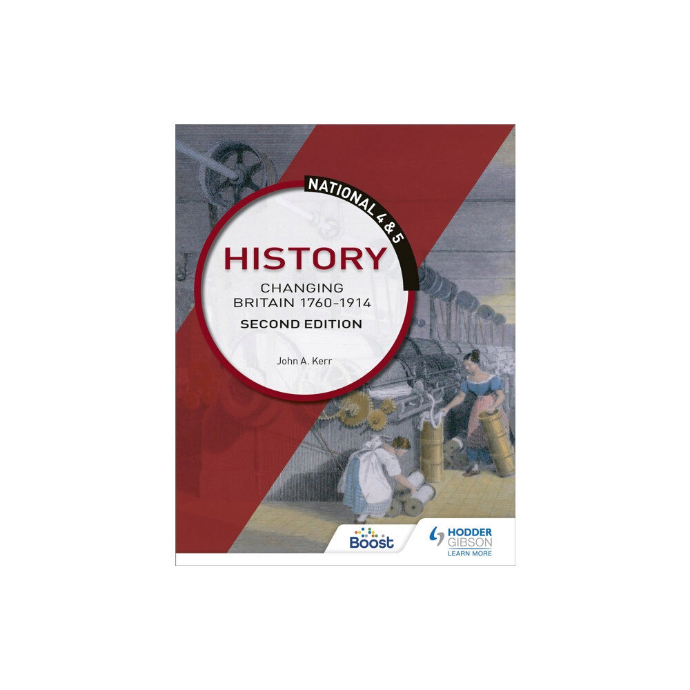 Hodder Education National 4 & 5 History: Changing Britain 1760-1914, Second Edition (häftad, eng)