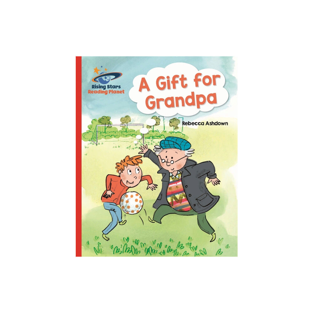 Rising Stars UK Ltd Reading Planet - A Gift for Grandpa - Red A: Galaxy (häftad, eng)