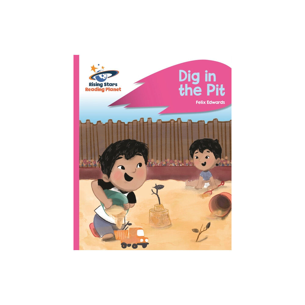 Rising Stars UK Ltd Reading Planet - Dig in the Pit - Pink A: Rocket Phonics (häftad, eng)