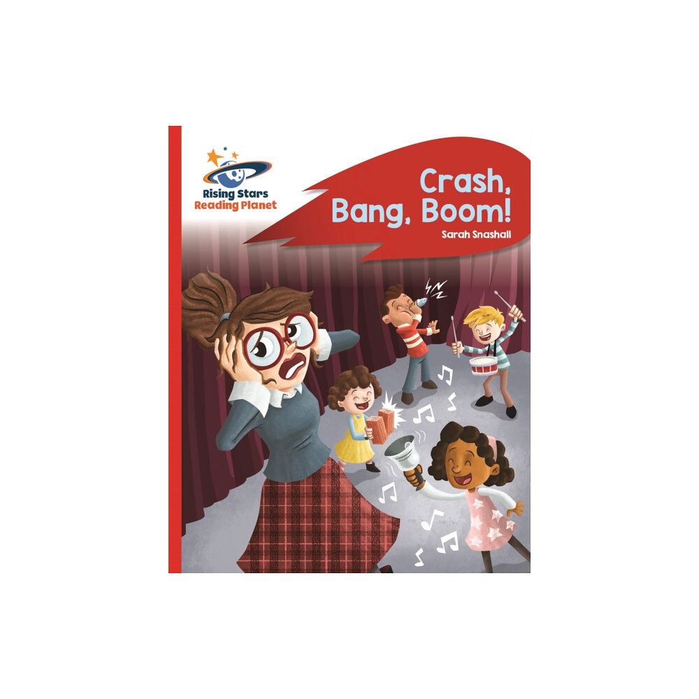 Rising Stars UK Ltd Reading Planet - Crash, Bang, Boom! - Red B: Rocket Phonics (häftad, eng)