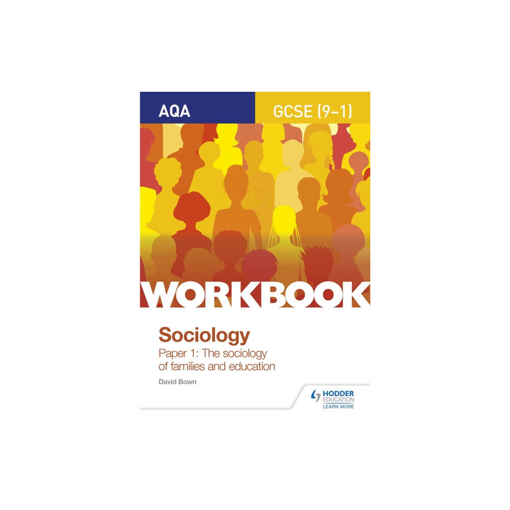 Hodder Education AQA GCSE (9-1) Sociology Workbook Paper 1: The sociology of families and education (häftad, eng)