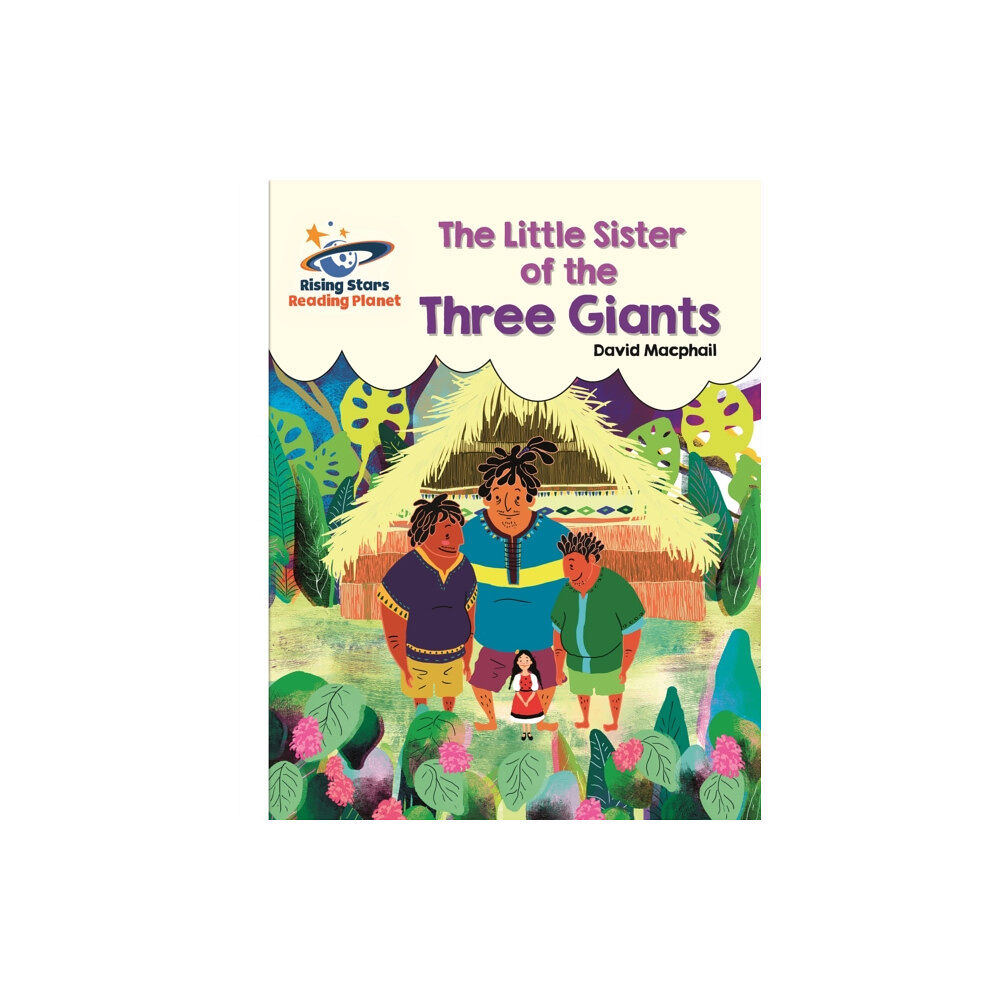 Rising Stars UK Ltd Reading Planet - The Little Sister of the Three Giants - White: Galaxy (häftad, eng)