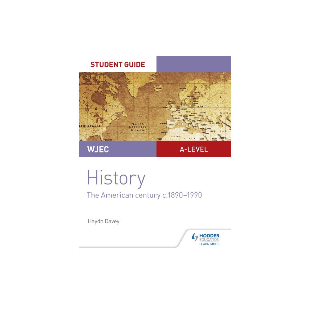 Hodder Education WJEC A-level History Student Guide Unit 3: The American century c.1890-1990 (häftad, eng)