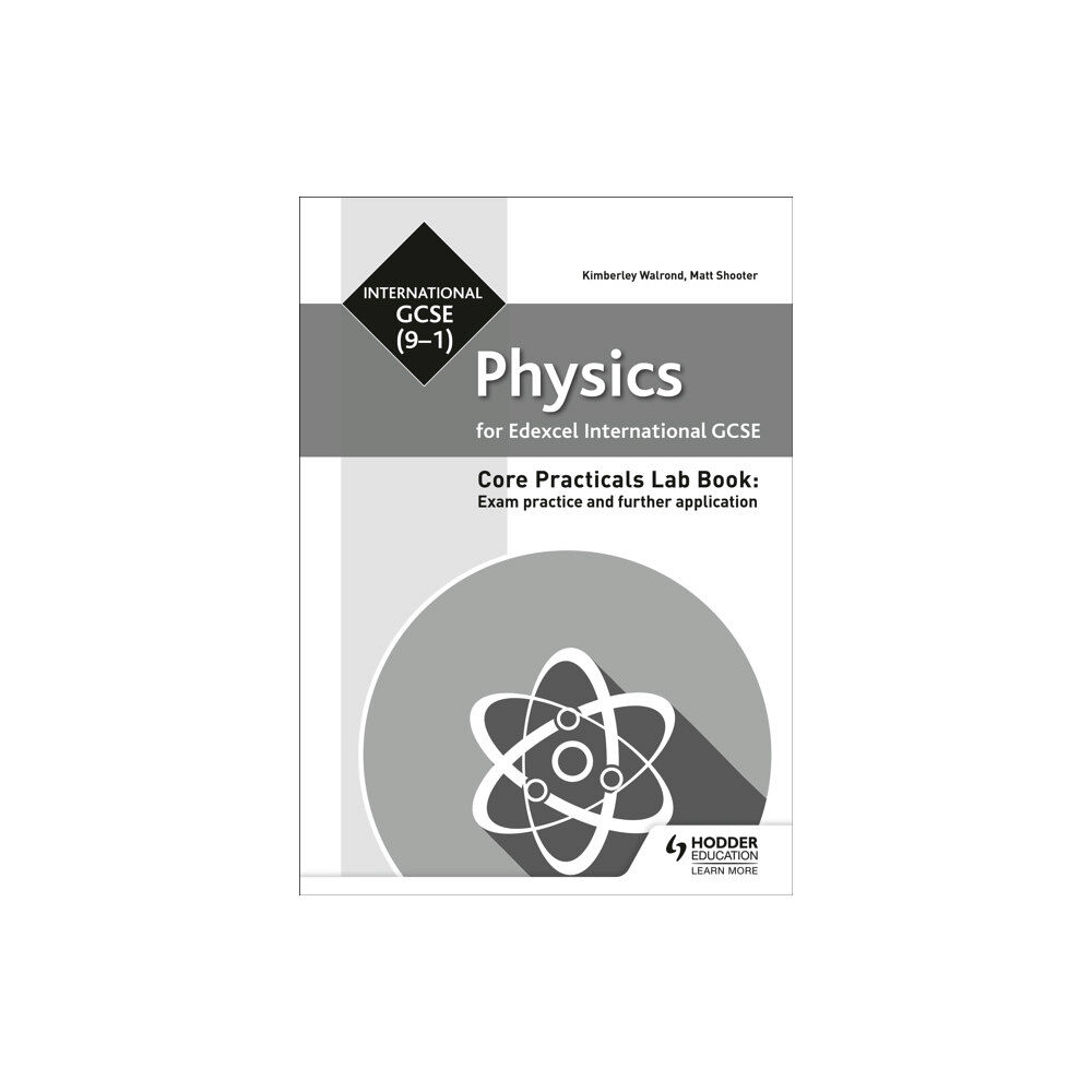 Hodder Education Edexcel International GCSE (9-1) Physics Student Lab Book: Exam practice and further application (häftad, eng)