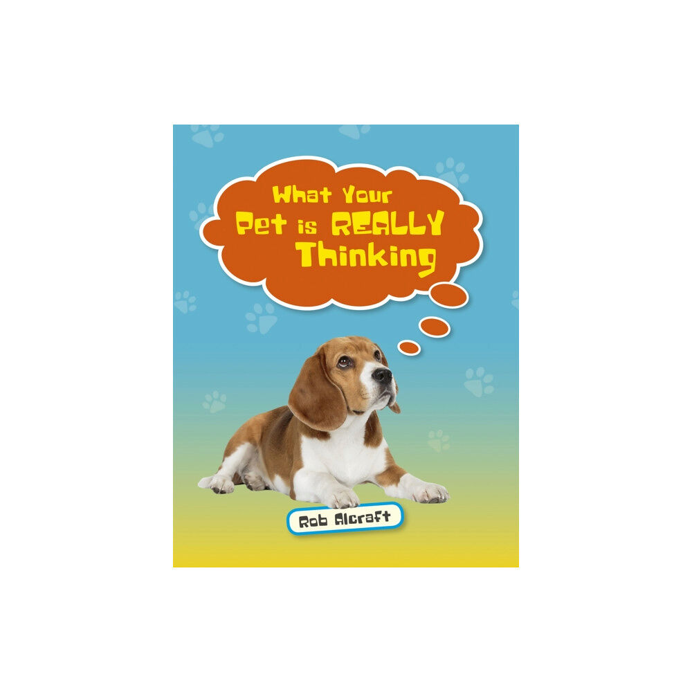 Rising Stars UK Ltd Reading Planet KS2 - What Your Pet is REALLY Thinking - Level 2: Mercury/Brown band (häftad, eng)