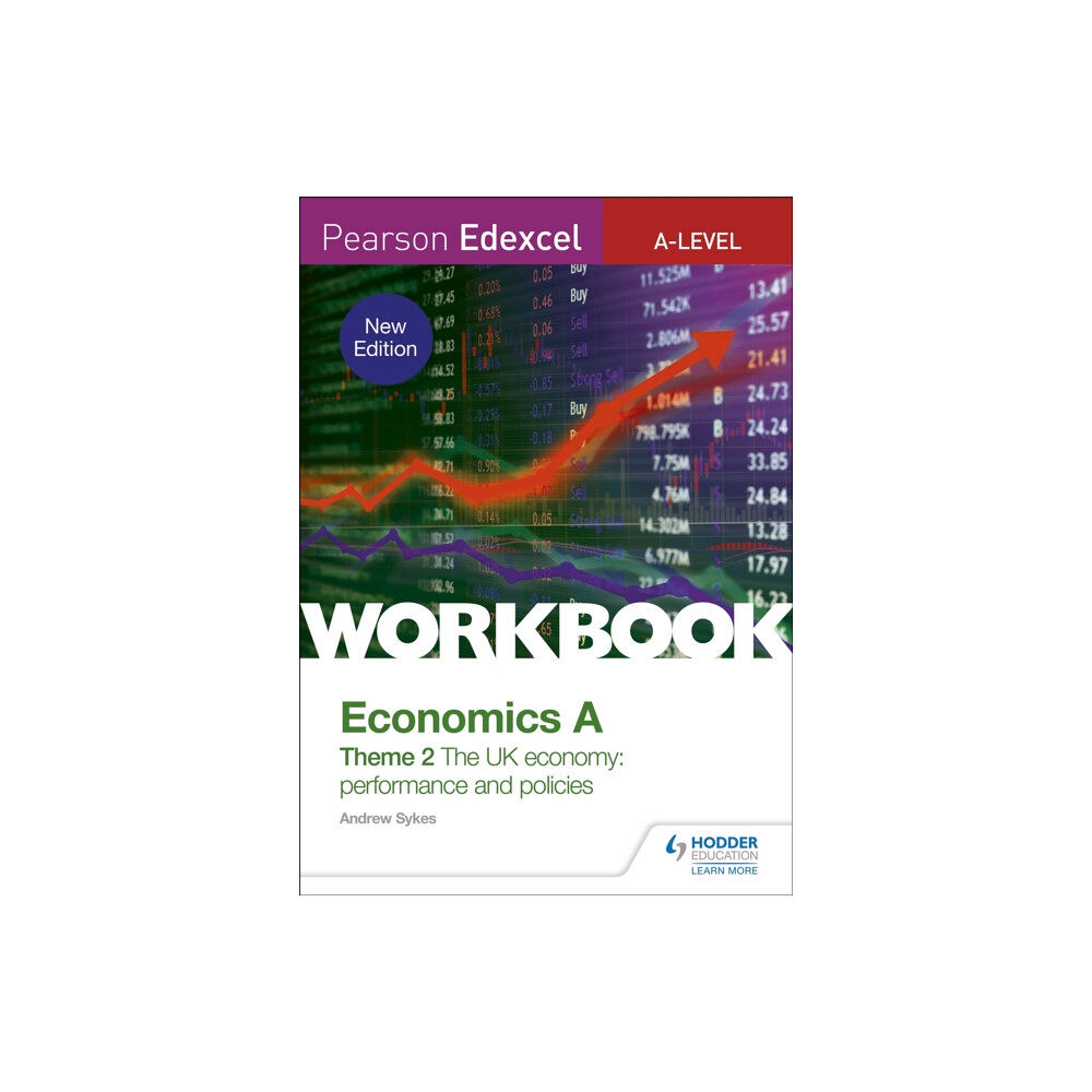 Hodder Education Pearson Edexcel A-Level Economics A Theme 2 Workbook: The UK economy - performance and policies (häftad, eng)