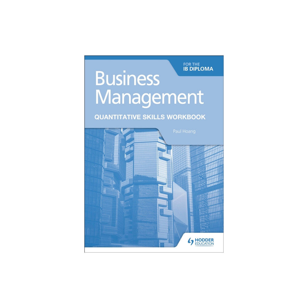 Hodder Education Business Management for the IB Diploma Quantitative Skills Workbook (häftad, eng)