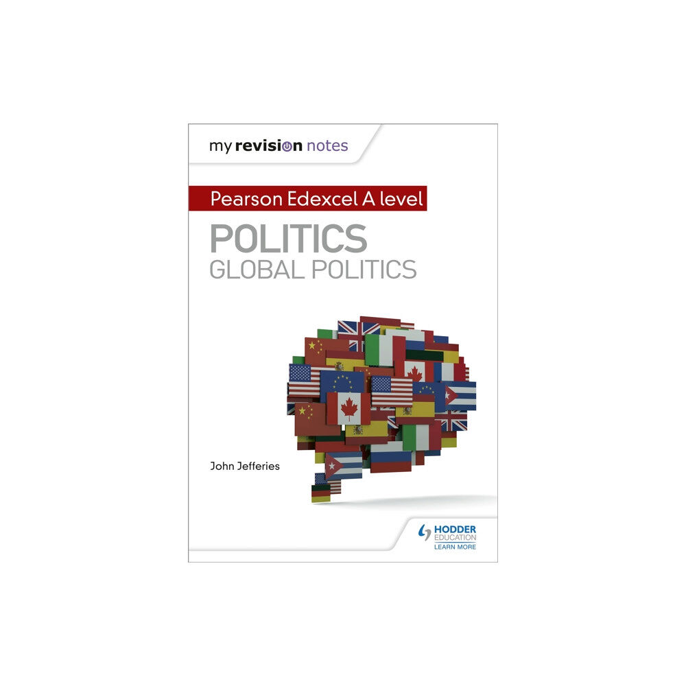 Hodder Education My Revision Notes: Pearson Edexcel A-level Politics: Global Politics (häftad, eng)