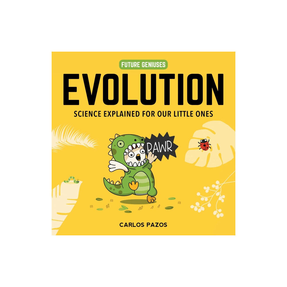 Skyhorse Publishing Evolution for Smart Kids (bok, board book, eng)