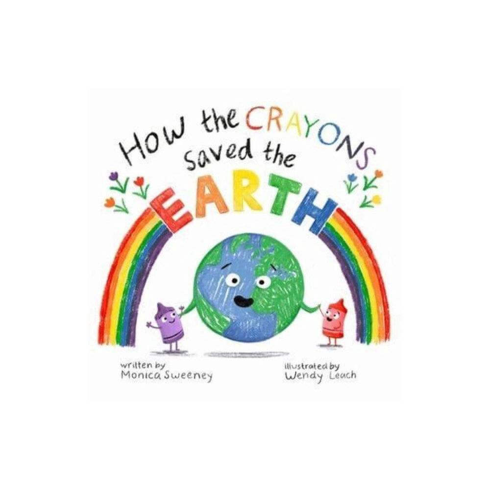 Sky Pony How the Crayons Saved the Earth (inbunden, eng)