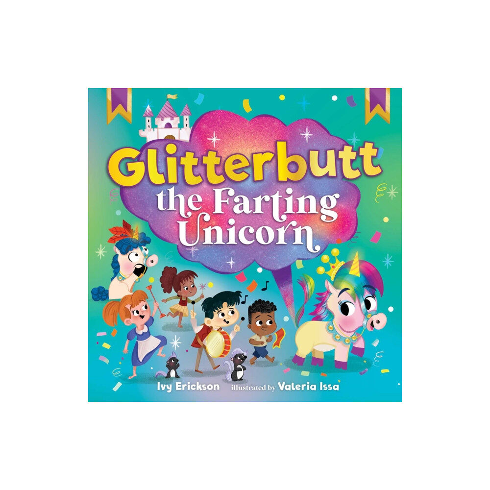 Sky Pony Glitterbutt the Farting Unicorn (inbunden, eng)