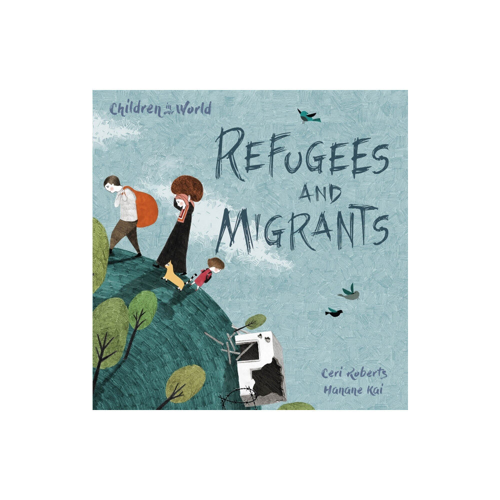 Hachette Children's Group Children in Our World: Refugees and Migrants (häftad, eng)