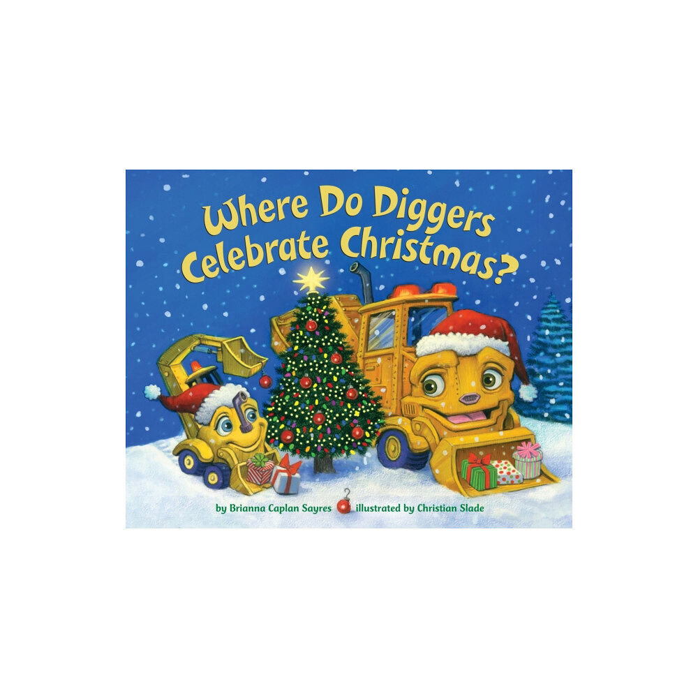 Random House USA Inc Where Do Diggers Celebrate Christmas? (inbunden, eng)