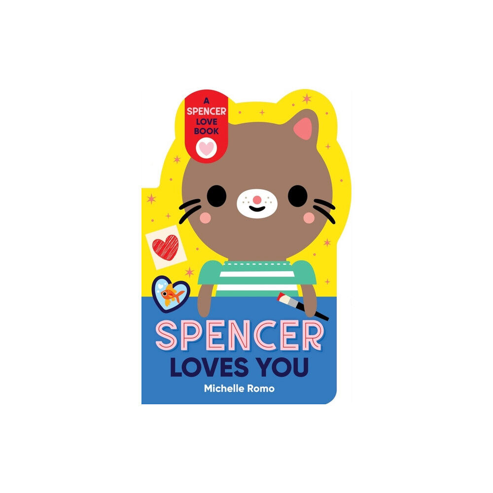 Workman Publishing Spencer Loves You (bok, board book, eng)