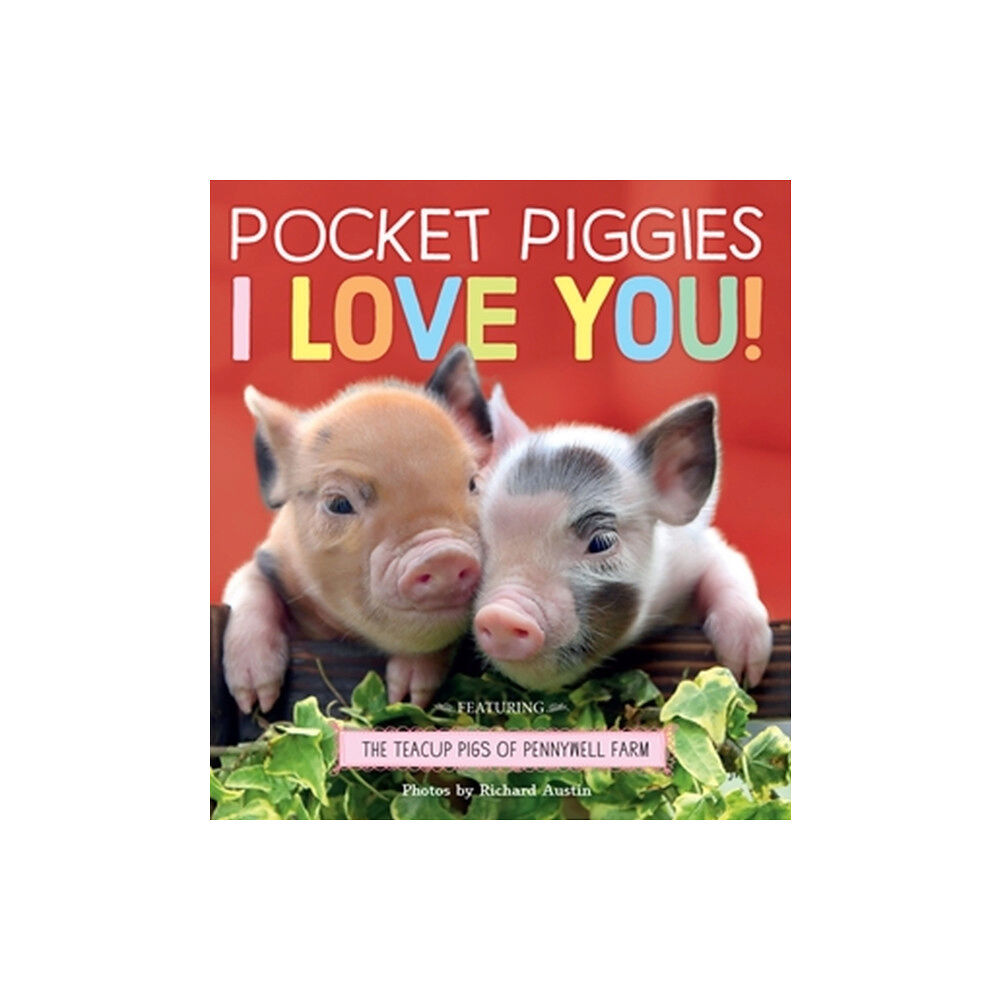 Workman Publishing Pocket Piggies: I Love You! (bok, board book, eng)