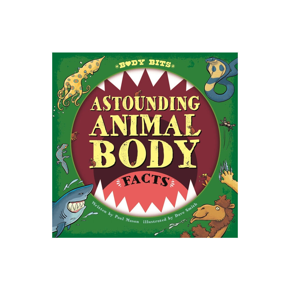 Hachette Children's Group Body Bits: Astounding Animal Body Facts (häftad, eng)