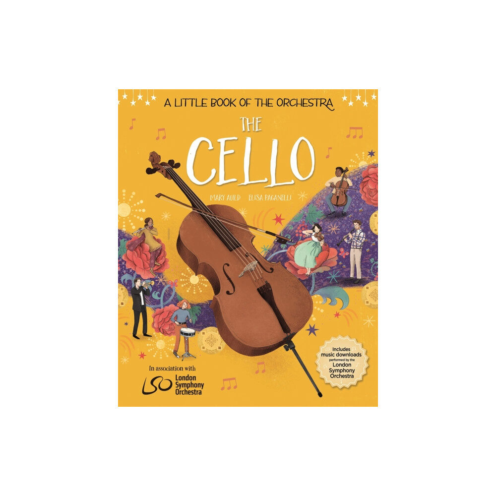 Hachette Children's Group A Little Book of the Orchestra: The Cello (inbunden, eng)