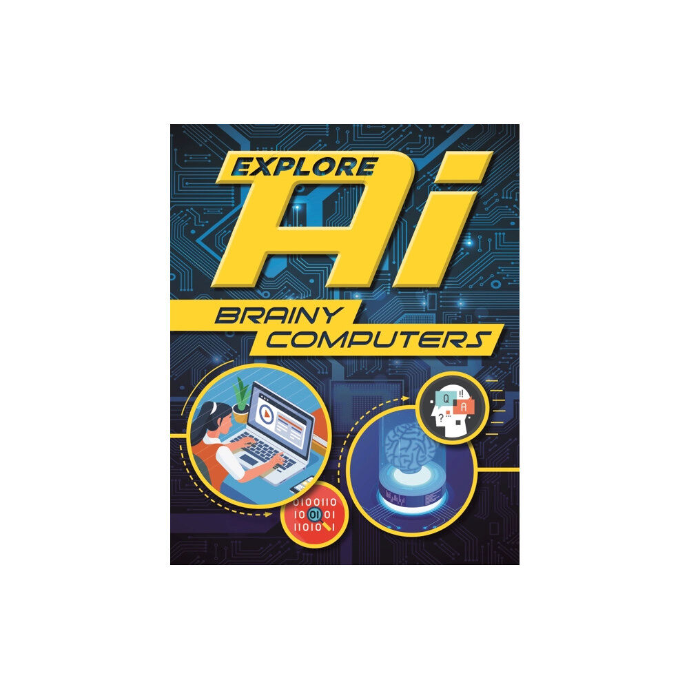 Hachette Children's Group Explore AI: Brainy Computers (häftad, eng)