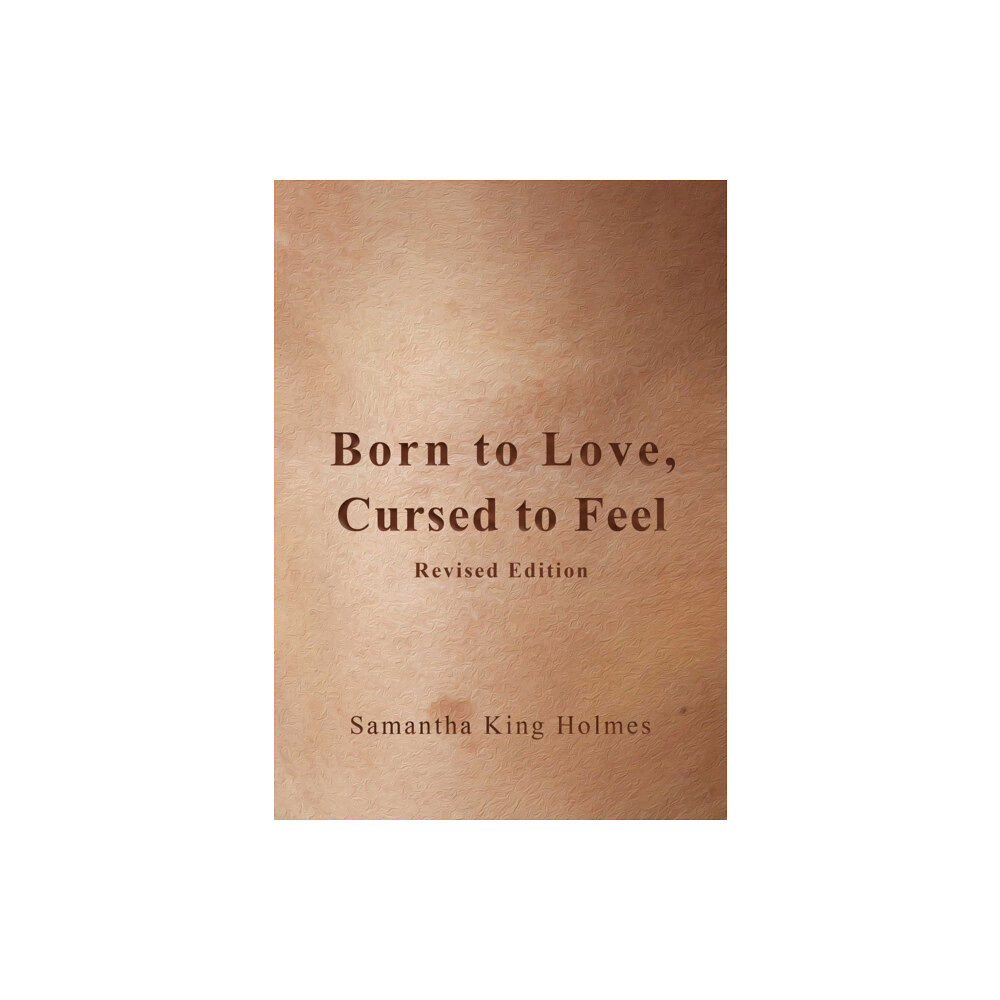 Andrews McMeel Publishing Born to Love, Cursed to Feel Revised Edition (häftad, eng)