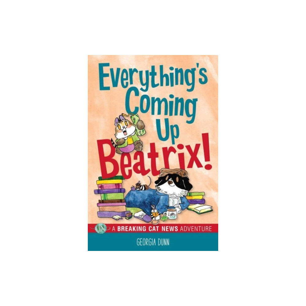 Andrews McMeel Publishing Everything's Coming Up Beatrix! (häftad, eng)