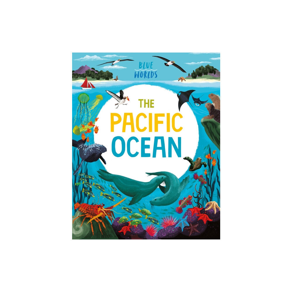 Hachette Children's Group Blue Worlds: The Pacific Ocean (häftad, eng)