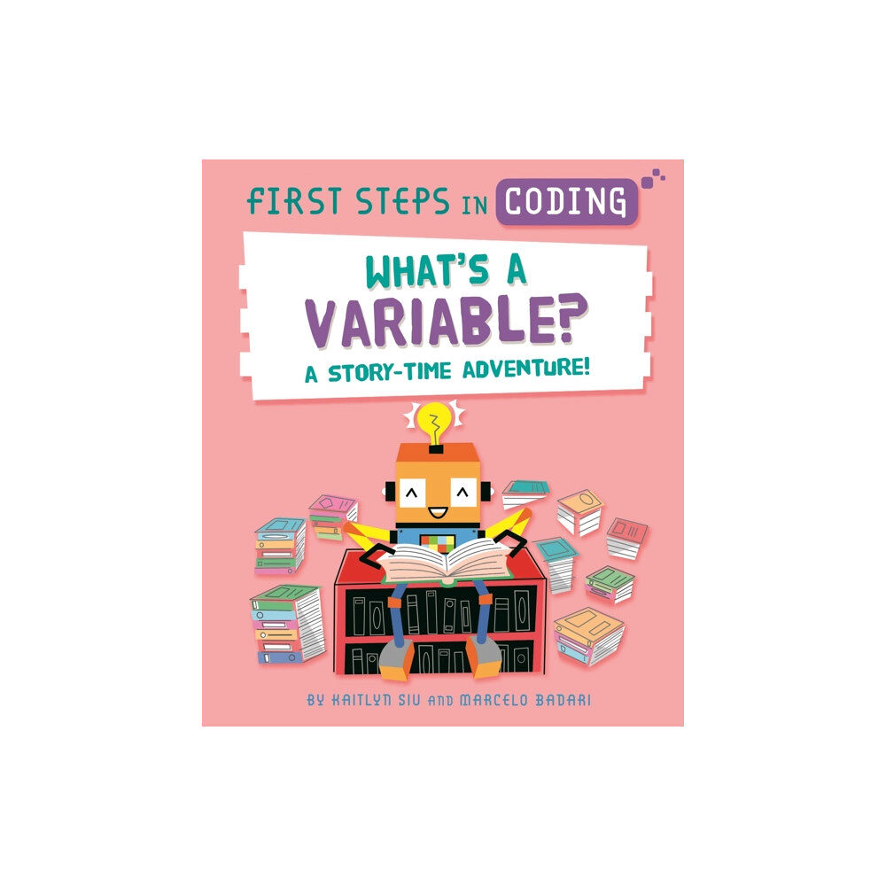 Hachette Children's Group First Steps in Coding: What's a Variable? (inbunden, eng)