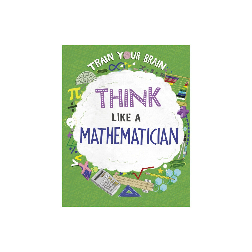 Hachette Children's Group Train Your Brain: Think Like a Mathematician (häftad, eng)