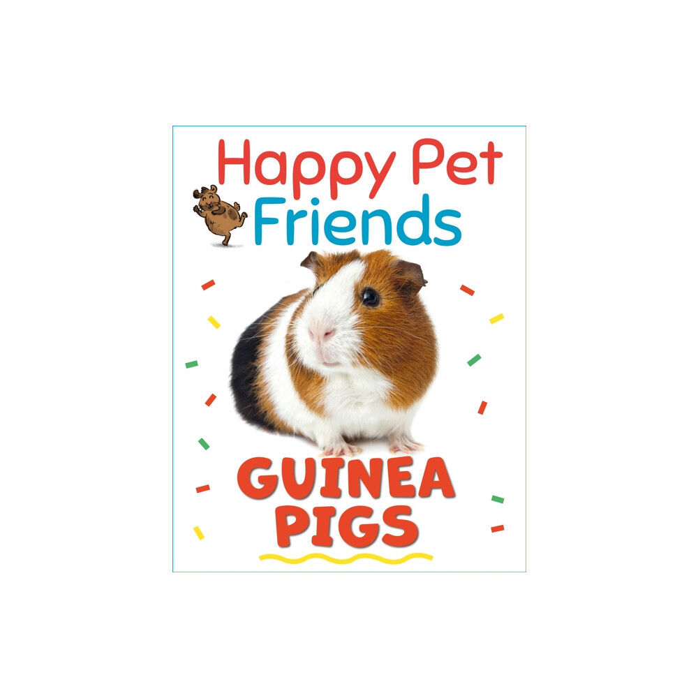 Hachette Children's Group Happy Pet Friends: Guinea Pigs (häftad, eng)