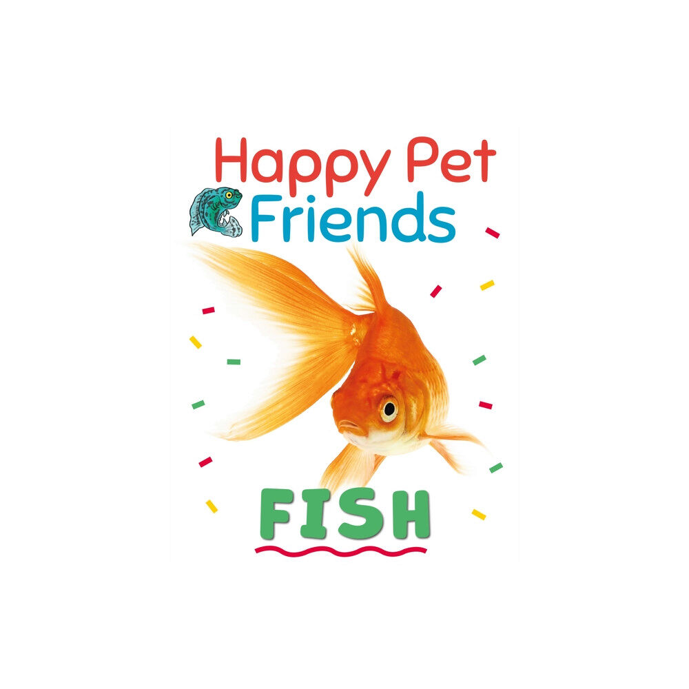 Hachette Children's Group Happy Pet Friends: Fish (häftad, eng)