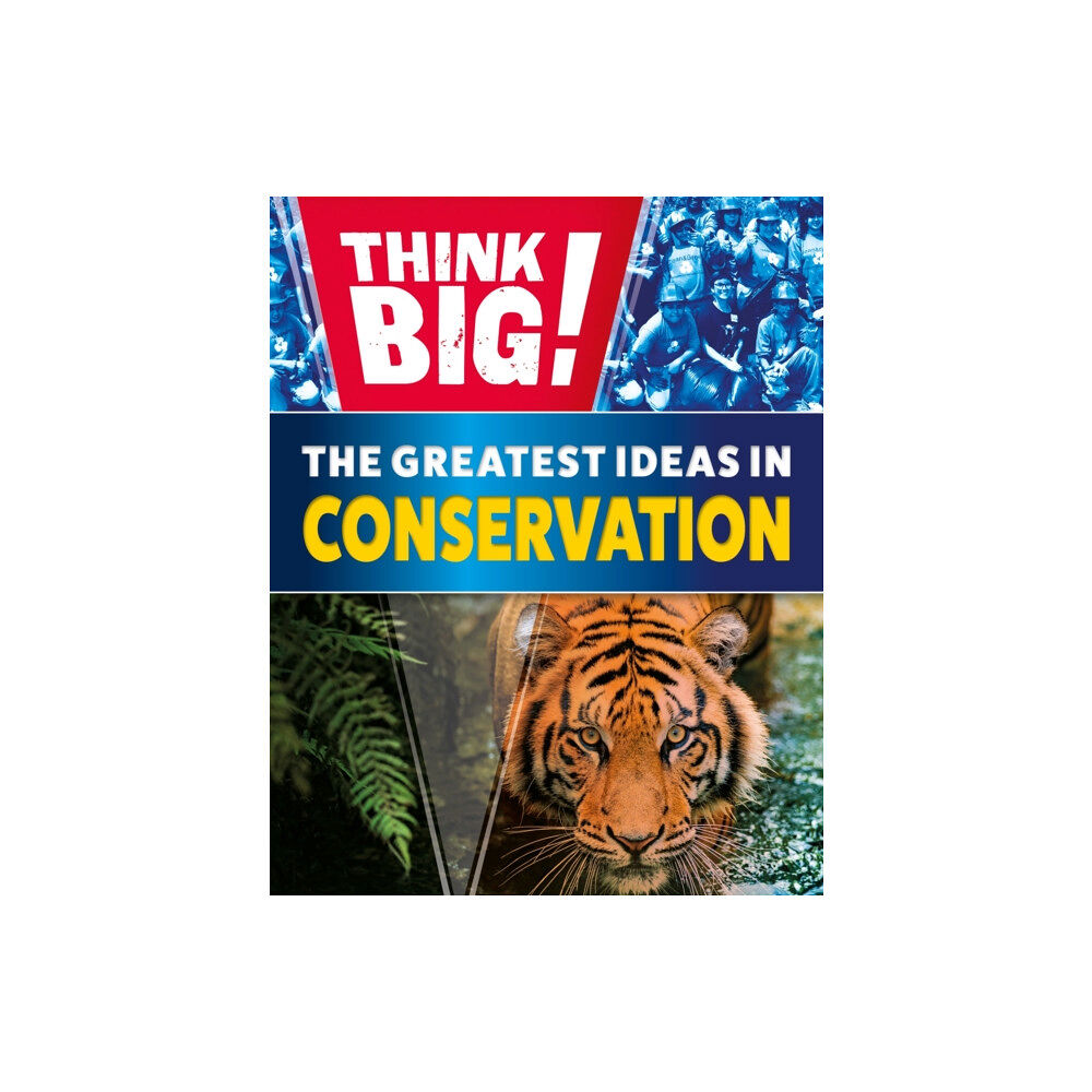 Hachette Children's Group Think Big!: The Greatest Ideas in Conservation (häftad, eng)
