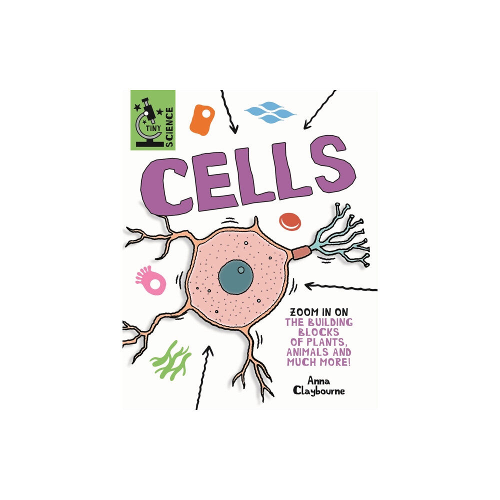 Hachette Children's Group Tiny Science: Cells (inbunden, eng)