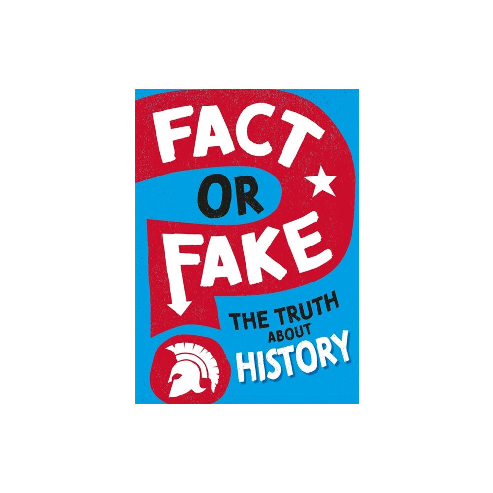 Hachette Children's Group Fact or Fake?: The Truth About History (häftad, eng)