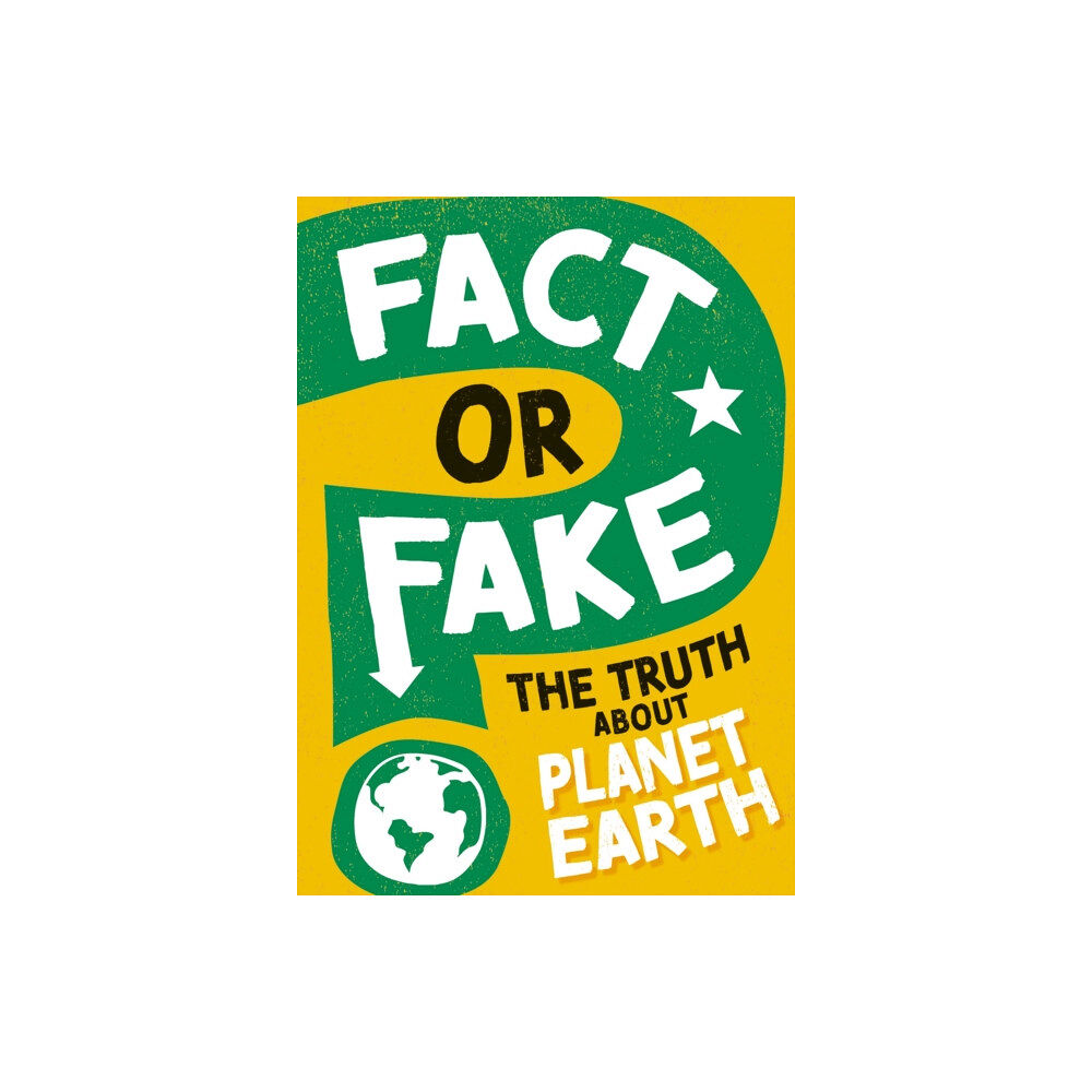Hachette Children's Group Fact or Fake?: The Truth About Planet Earth (häftad, eng)