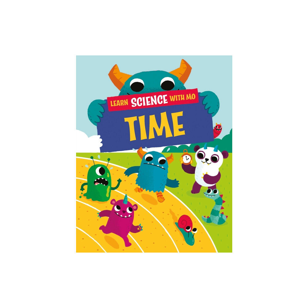 Hachette Children's Group Learn Science with Mo: Time (inbunden, eng)
