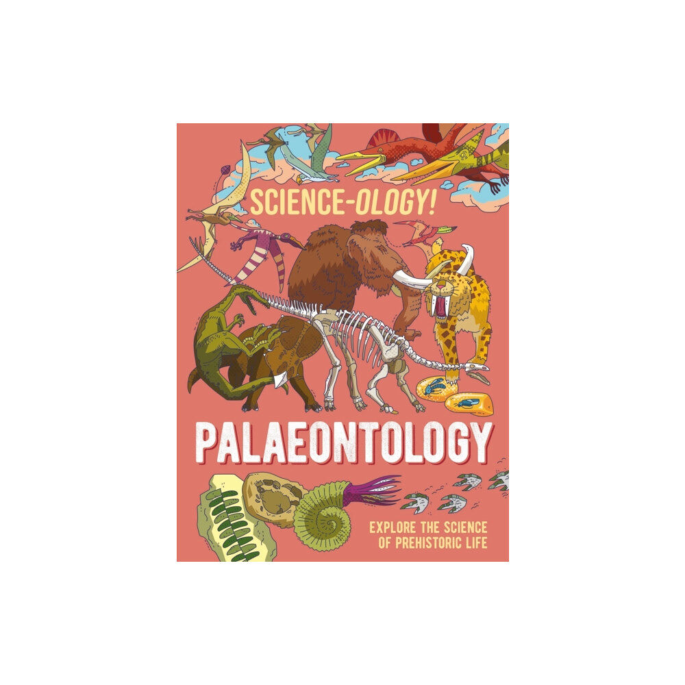 Hachette Children's Group Science-ology!: Palaeontology (häftad, eng)