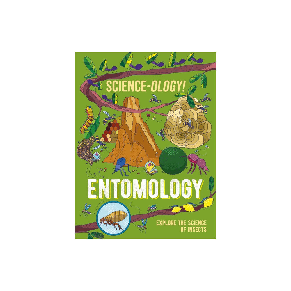 Hachette Children's Group Science-ology!: Entomology (häftad, eng)