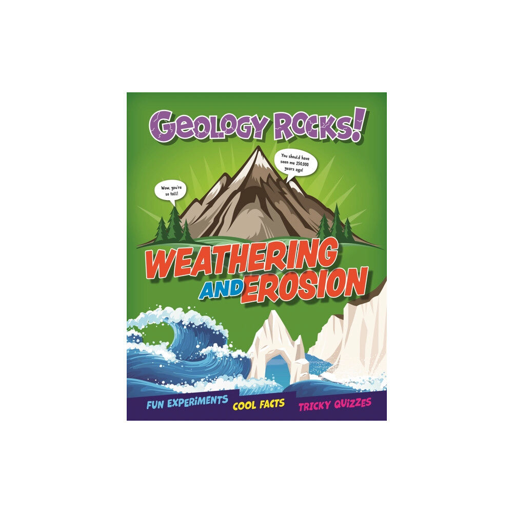 Hachette Children's Group Geology Rocks!: Weathering and Erosion (inbunden, eng)