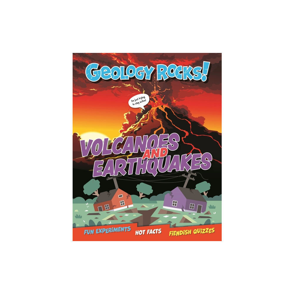 Hachette Children's Group Geology Rocks!: Earthquakes and Volcanoes (häftad, eng)