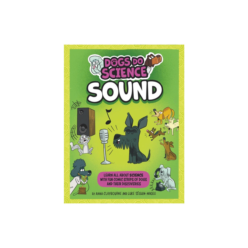 Hachette Children's Group Dogs Do Science: Sound (inbunden, eng)