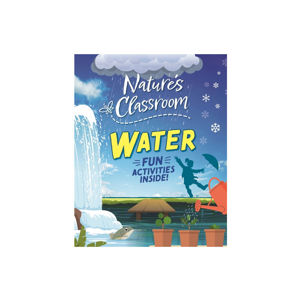Hachette Children's Group Nature's Classroom: Water (inbunden, eng)